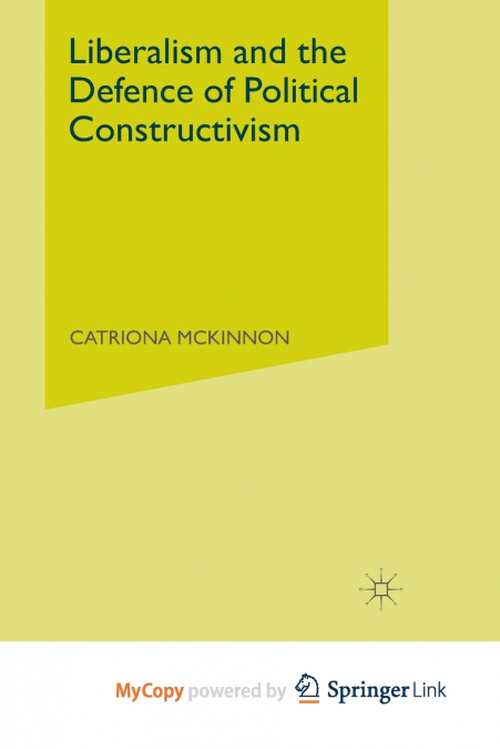 Liberalism and the Defence of Political Constructivism
