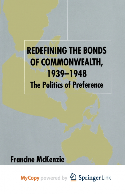 Redefining the Bonds of Commonwealth, 1939-1948