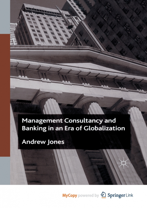 Management Consultancy and Banking in an Era of Globalization