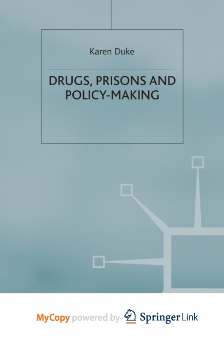 Drugs, Prisons and Policy-Making