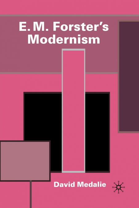 E.M. Forster’s Modernism