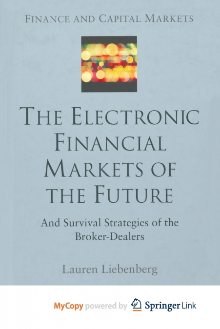 The Electronic Financial Markets of the Future