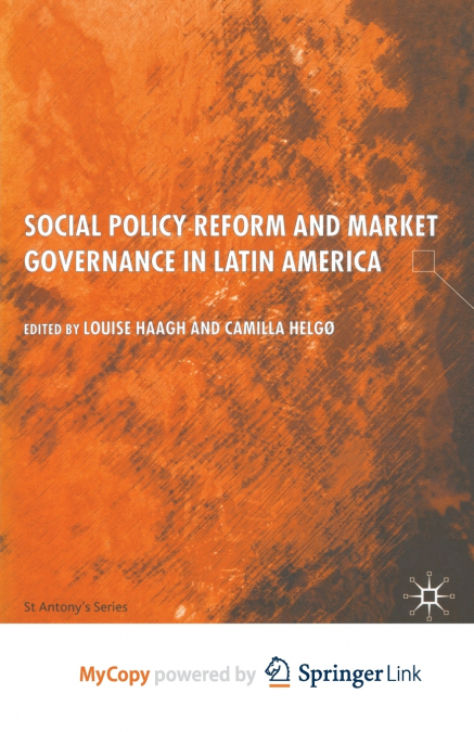 Social Policy Reform and Market Governance in Latin America