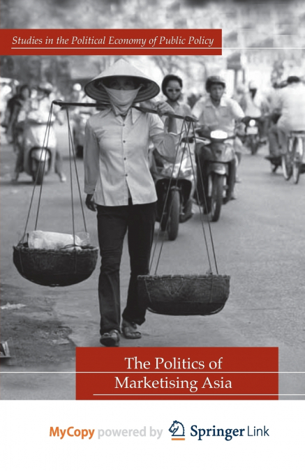 The Politics of Marketising Asia