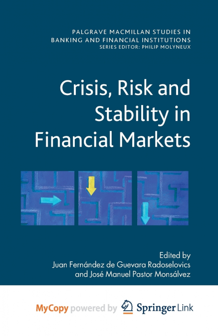 Crisis, Risk and Stability in Financial Markets
