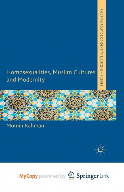 Homosexualities, Muslim Cultures and Modernity