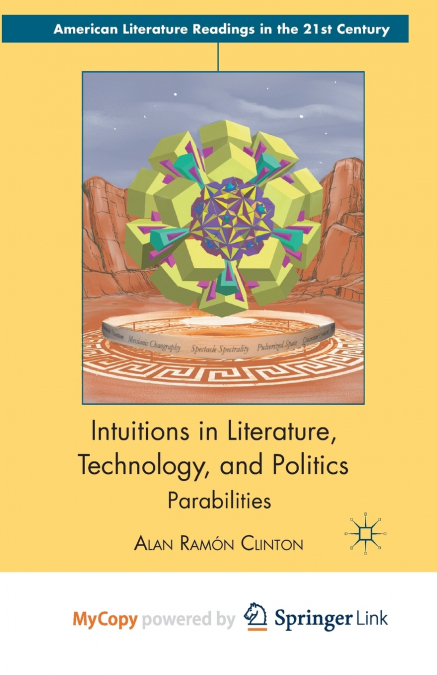 Intuitions in Literature, Technology, and Politics
