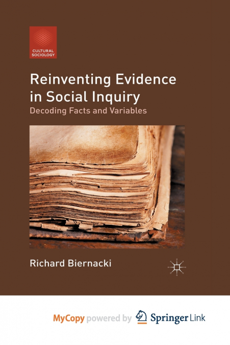 Reinventing Evidence in Social Inquiry