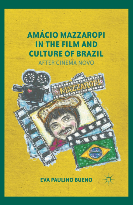 Amácio Mazzaropi in the Film and Culture of Brazil