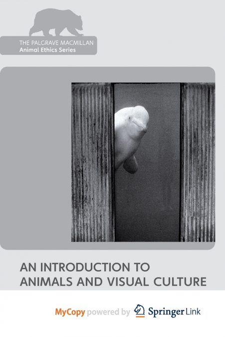 An Introduction to Animals and Visual Culture
