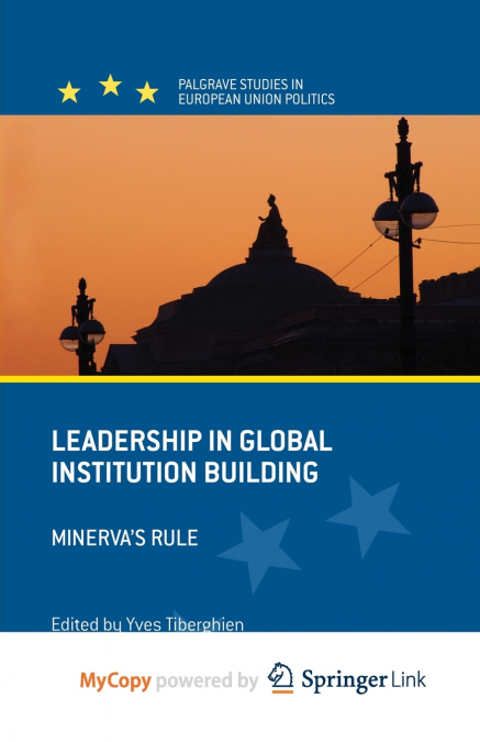 Leadership in Global Institution Building