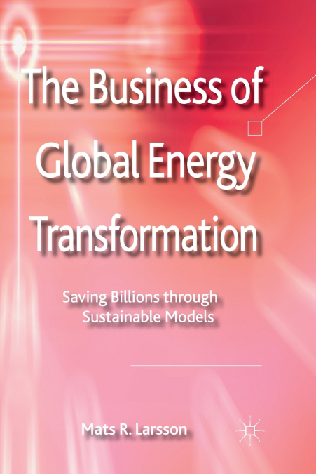 The Business of Global Energy Transformation