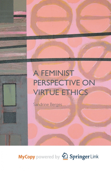 A Feminist Perspective on Virtue Ethics