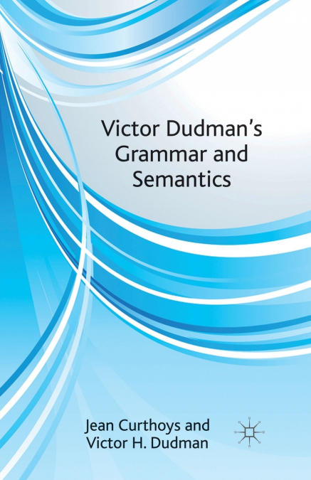 Victor Dudman’s Grammar and Semantics