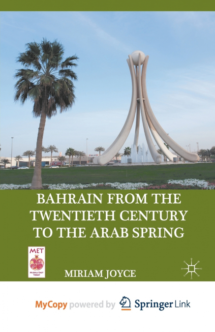 Bahrain from the Twentieth Century to the Arab Spring
