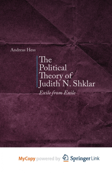 The Political Theory of Judith N. Shklar