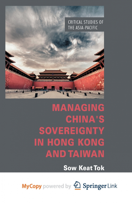 Managing China’s Sovereignty in Hong Kong and Taiwan