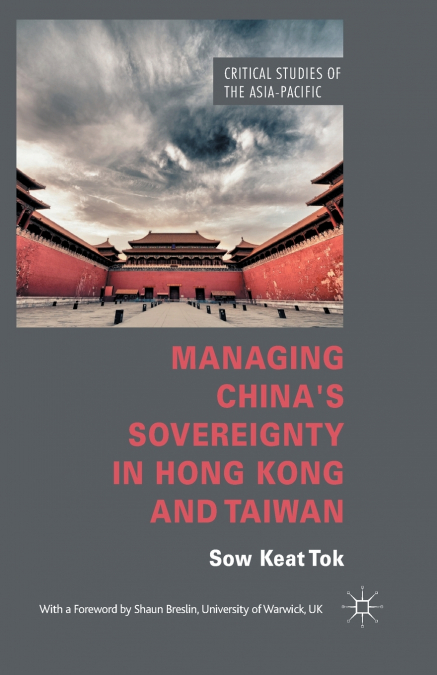 Managing China’s Sovereignty in Hong Kong and Taiwan