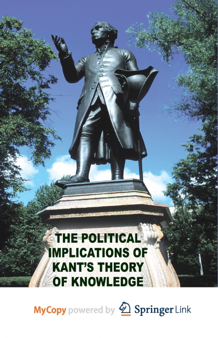 The Political Implications of Kant’s Theory of Knowledge