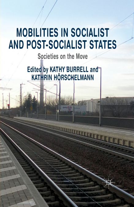 Mobilities in Socialist and Post-Socialist States