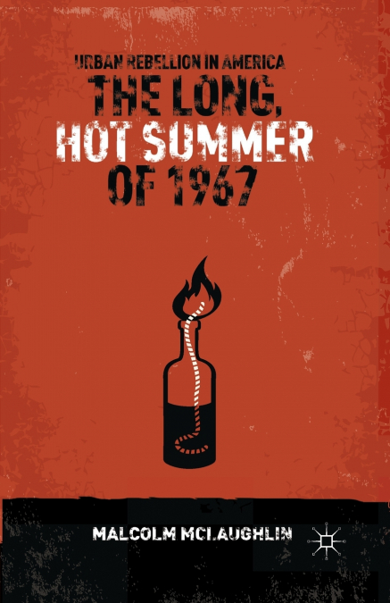 The Long, Hot Summer of 1967
