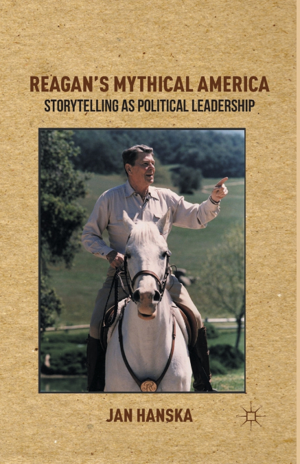 Reagan’s Mythical America