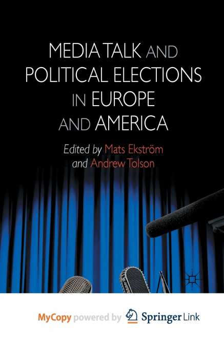 Media Talk and Political Elections in Europe and America