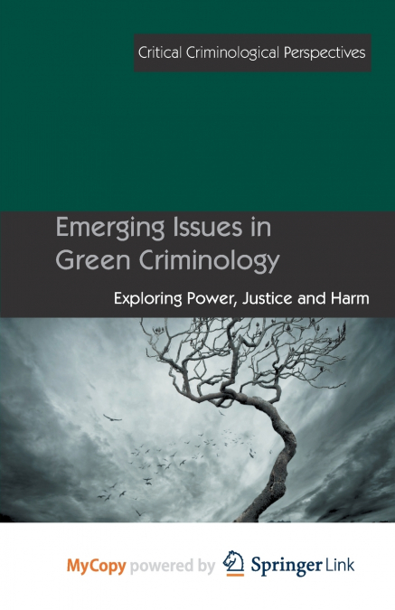 Emerging Issues in Green Criminology
