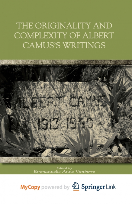 The Originality and Complexity of Albert Camus’s Writings