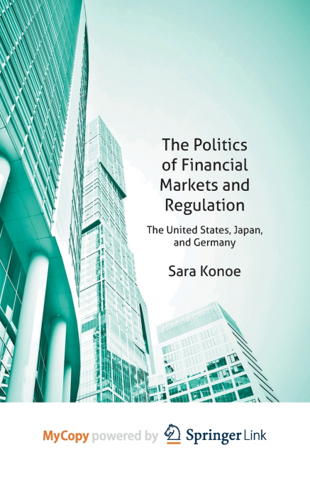 The Politics of Financial Markets and Regulation