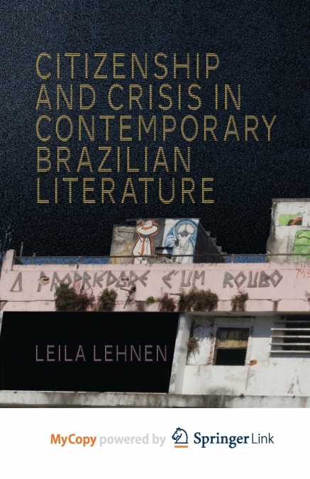Citizenship and Crisis in Contemporary Brazilian Literature