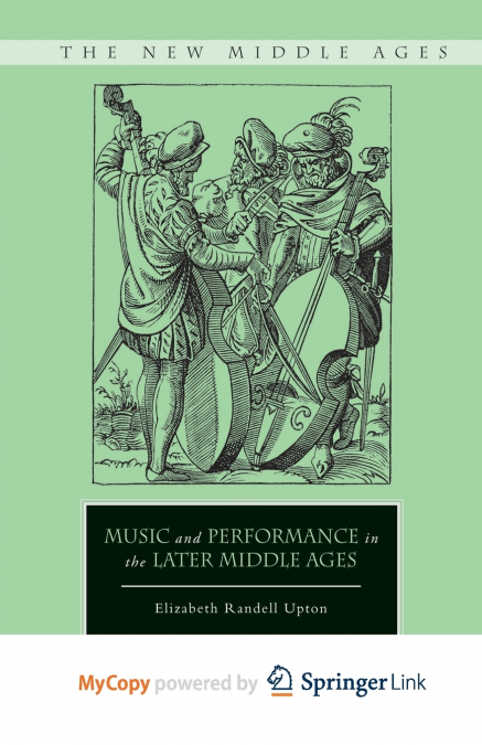 Music and Performance in the Later Middle Ages
