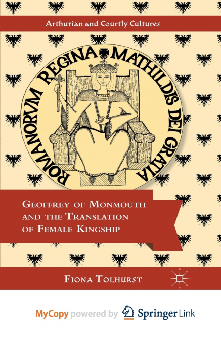 Geoffrey of Monmouth and the Translation of Female Kingship