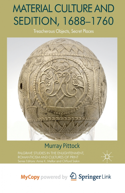 Material Culture and Sedition, 1688-1760