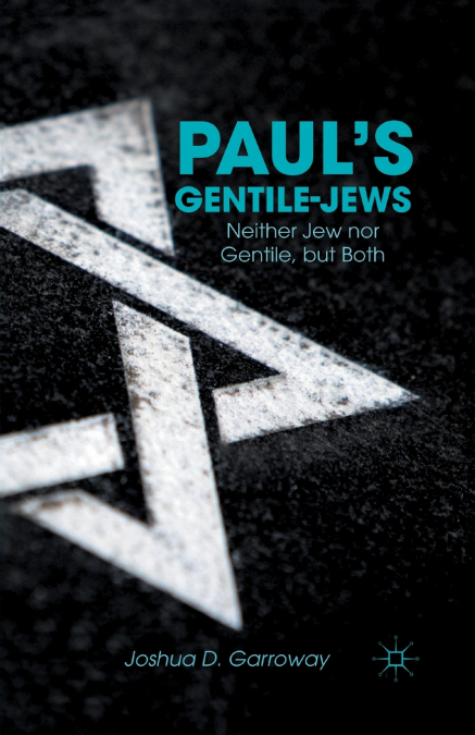 Paul’s Gentile-Jews