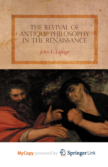 The Revival of Antique Philosophy in the Renaissance