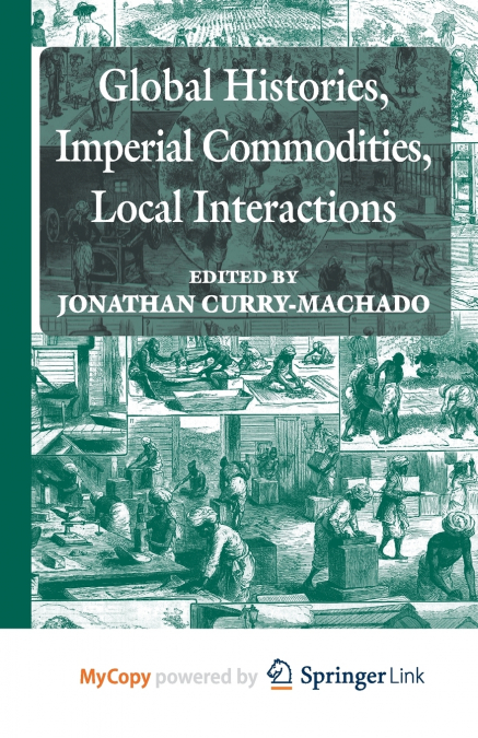 Global Histories, Imperial Commodities, Local Interactions