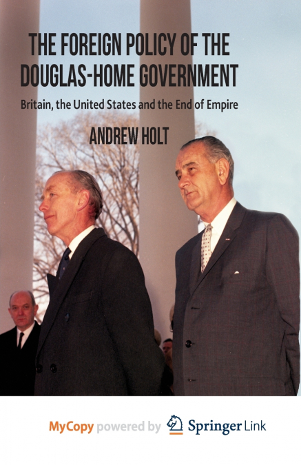 The Foreign Policy of the Douglas-Home Government