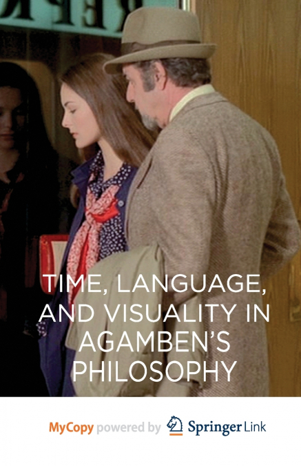 Time, Language, and Visuality in Agamben’s Philosophy