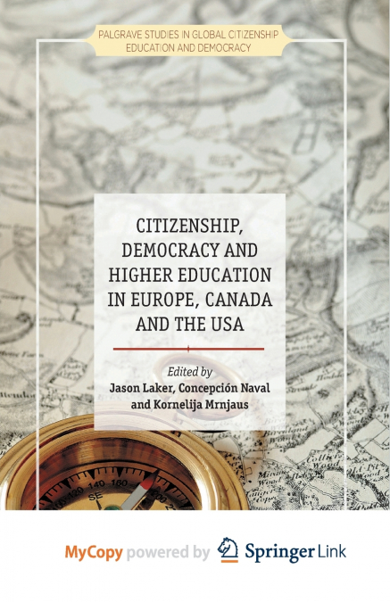 Citizenship, Democracy and Higher Education in Europe, Canada and the USA