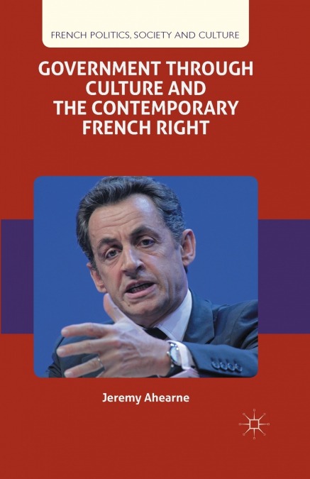 Government through Culture and the Contemporary French Right