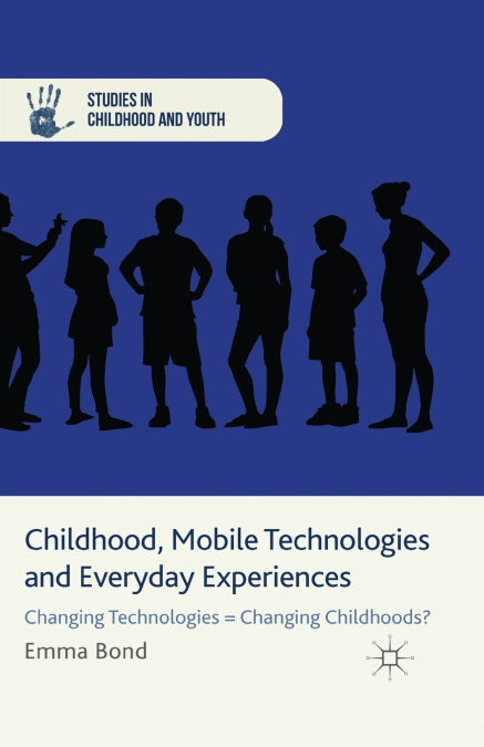 Childhood, Mobile Technologies and Everyday Experiences