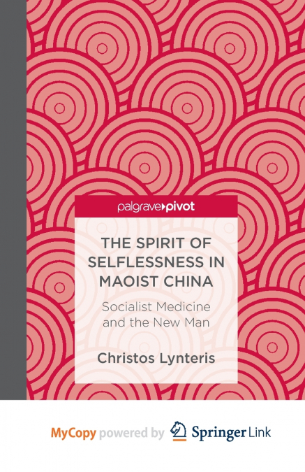 The Spirit of Selflessness in Maoist China