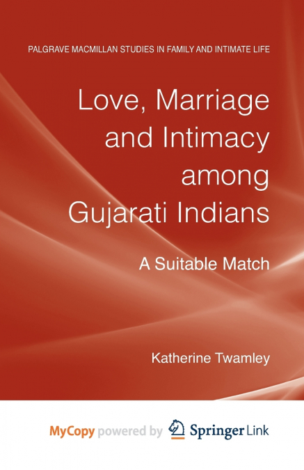Love, Marriage and Intimacy among Gujarati Indians