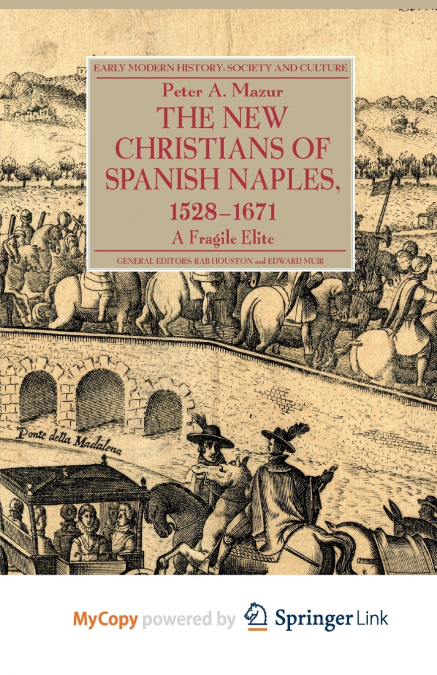 The New Christians of Spanish Naples 1528-1671
