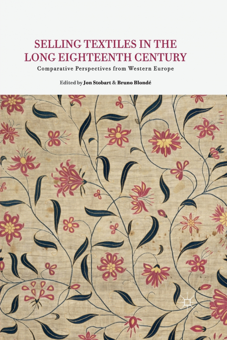 Selling Textiles in the Long Eighteenth Century