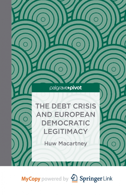 The Debt Crisis and European Democratic Legitimacy
