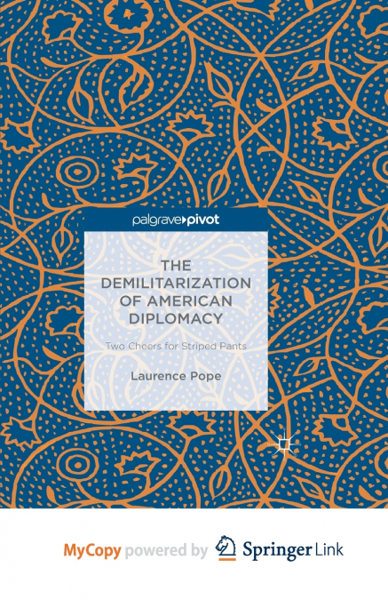 The Demilitarization of American Diplomacy