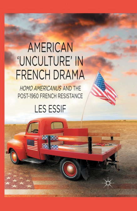 American ’Unculture’ in French Drama