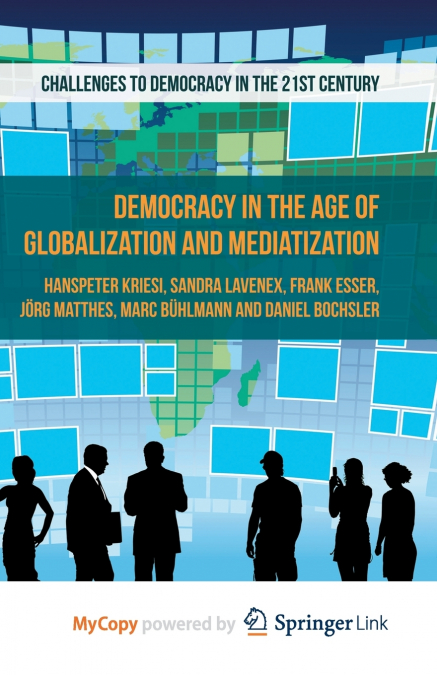 Democracy in the Age of Globalization and Mediatization